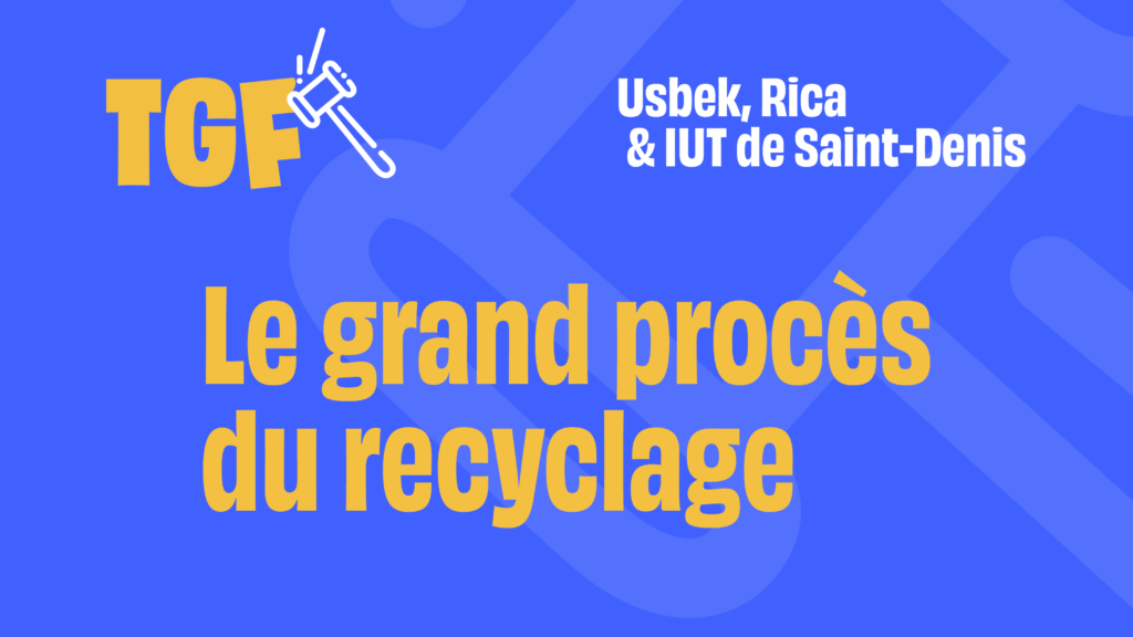 Le Grand Procès du Recyclage – Tribunal pour les Générations Futures